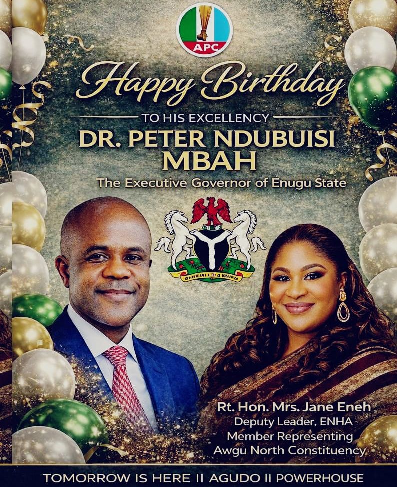 SMART BIRTHDAY CELEBRATION: RT. HON. MRS. JANE ENEH FELICITATES GOV. PETER MBAH @54, APPLAUDS HIS DEVELOPMENTAL GIANT STRIDES AND CALLS FOR GREATER SUPPORT.
