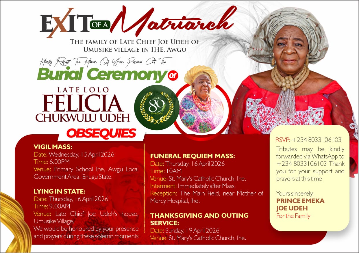 REMEMBERING A LIFE THAT TOUCHED MANY: INVITATION TO CELEBRATE THE LIFE AND LEGACY OF LATE LOLO FELICIA UDEH.