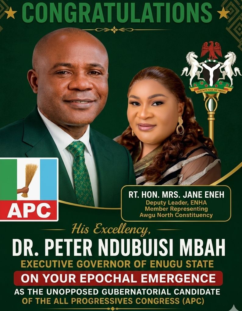 ENUGU POLITICAL BREAKTHROUGH: RT. HON. MRS. JANE ENEH FELICITATES GOV PETER MBAH ON HIS CONSENSUS GUBERNATORIAL TICKET VICTORY, URGES CONTINUED STATEWIDE SUPPORT.