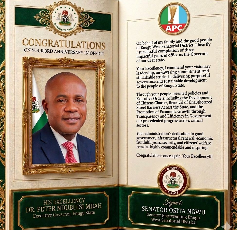 ENUGU DEVELOPMENT JOURNEY: DISTINGUISHED SEN. DR. OSITA NGWU, HAILS GOV. PETER MBAH’S TRANSFORMATIONAL LEADERSHIP AND THREE IMPACTFUL YEARS IN OFFICE.