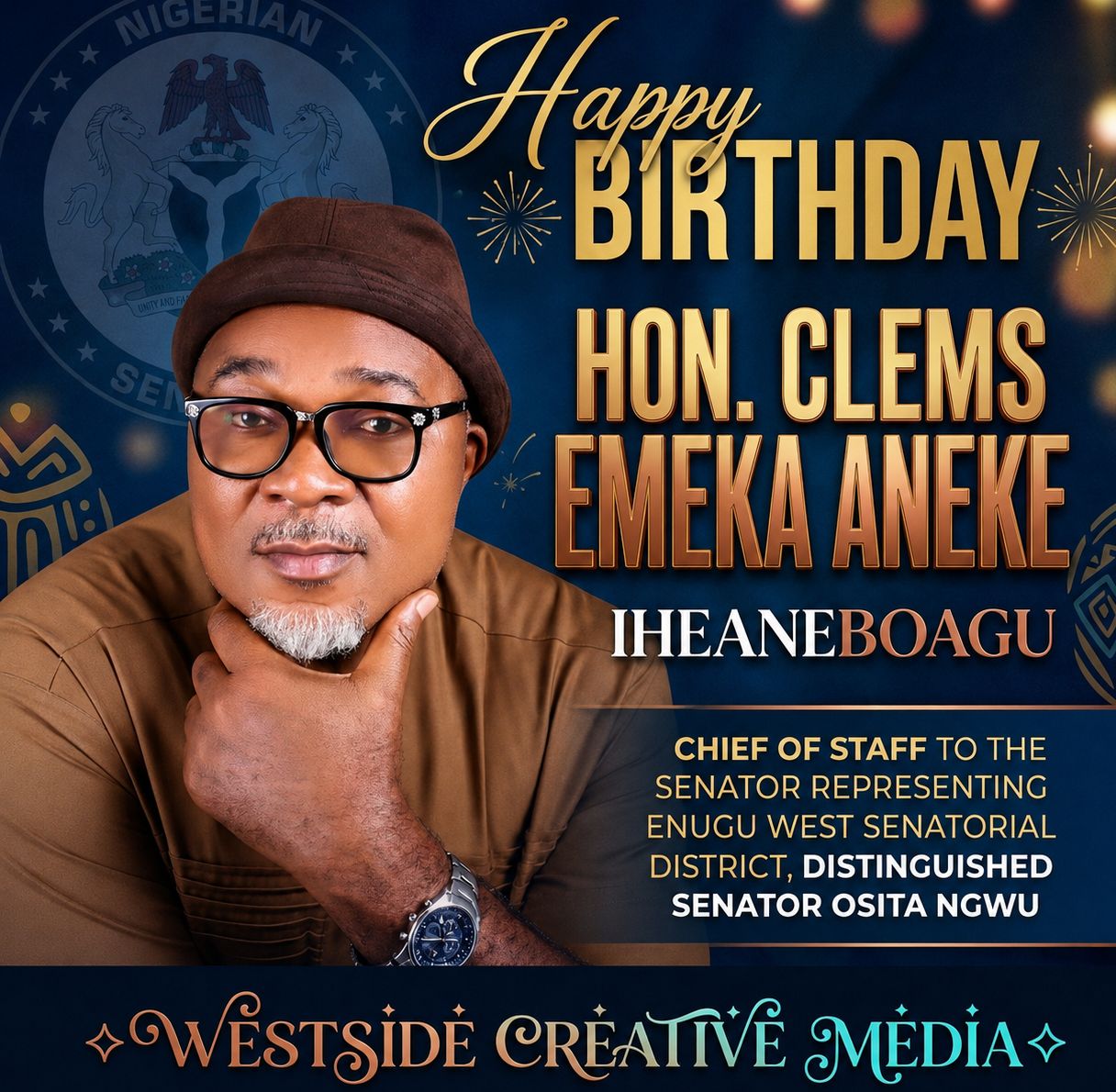 CELEBRATING A STRATEGIC LEADER, AN OCEAN OF WISDOM AND A PILLAR OF SUCCESS: HAPPY BIRTHDAY TO HON. EMEKA ANEKE [IHEANEBOAGU], CHIEF OF STAFF TO DISTINGUISHED SENATOR OSITA NGWU.