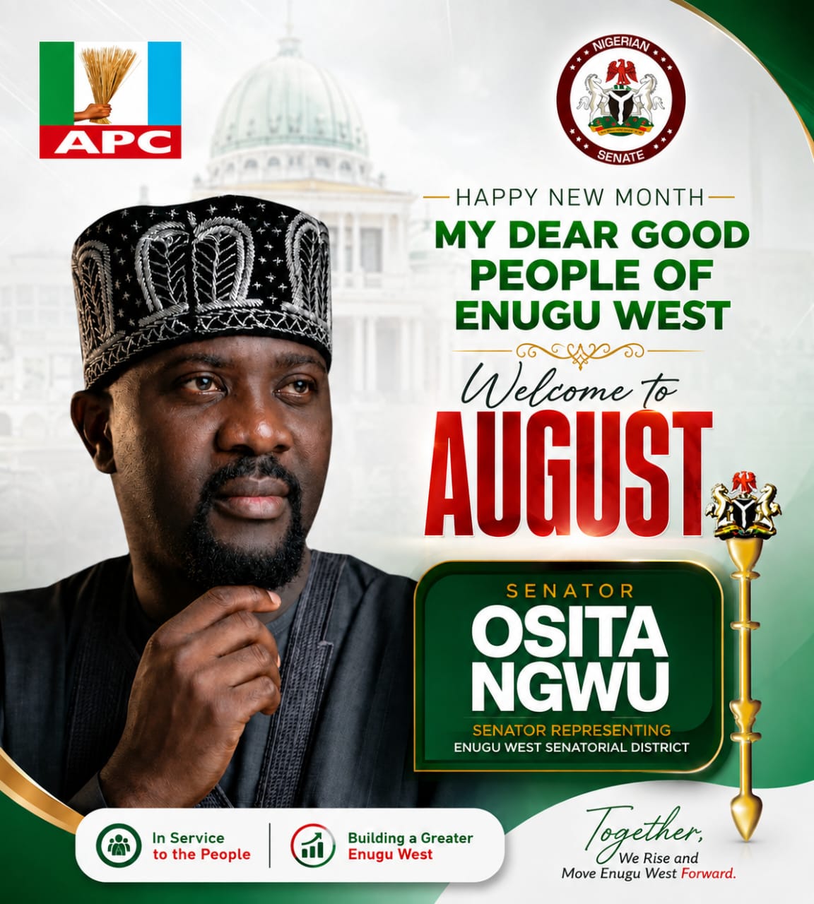 AUGUST OF RENEWED HOPE: ENUGU WEST SENATOR, DR. OSITA NGWU EXTENDS NEW MONTH FELICITATIONS, REAFFIRMS HIS DEDICATION TO QUALITY REPRESENTATION AND GREATER DIVIDENDS OF DEMOCRACY ACROSS THE SENATORIAL DISTRICT.