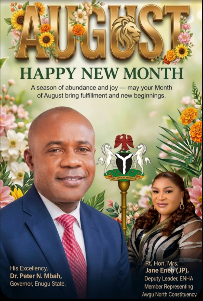 NEW MONTH MESSAGE: RT. HON. MRS. JANE ENEH FELICITATES AWGU NORTH RESIDENTS, CALLS FOR UNITY, URGES WOMEN ACTIVE PARTICIPATION IN THE AUGUST MEETING AND REAFFIRMS CONTINUED SUPPORT FOR GOV PETER MBAH’S GOOD GOVERNANCE.
